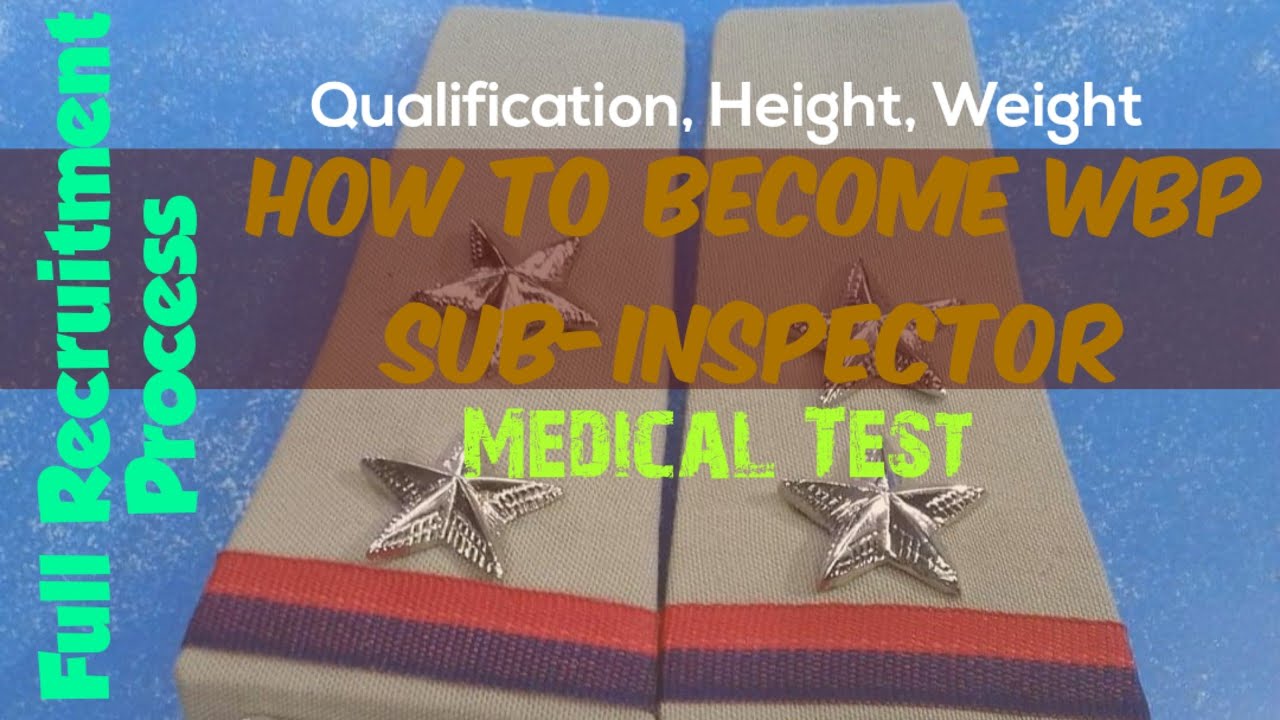 How to become West Bengal Police Sub Inspector? Qualification,Height, Weight,Medical Test discussed