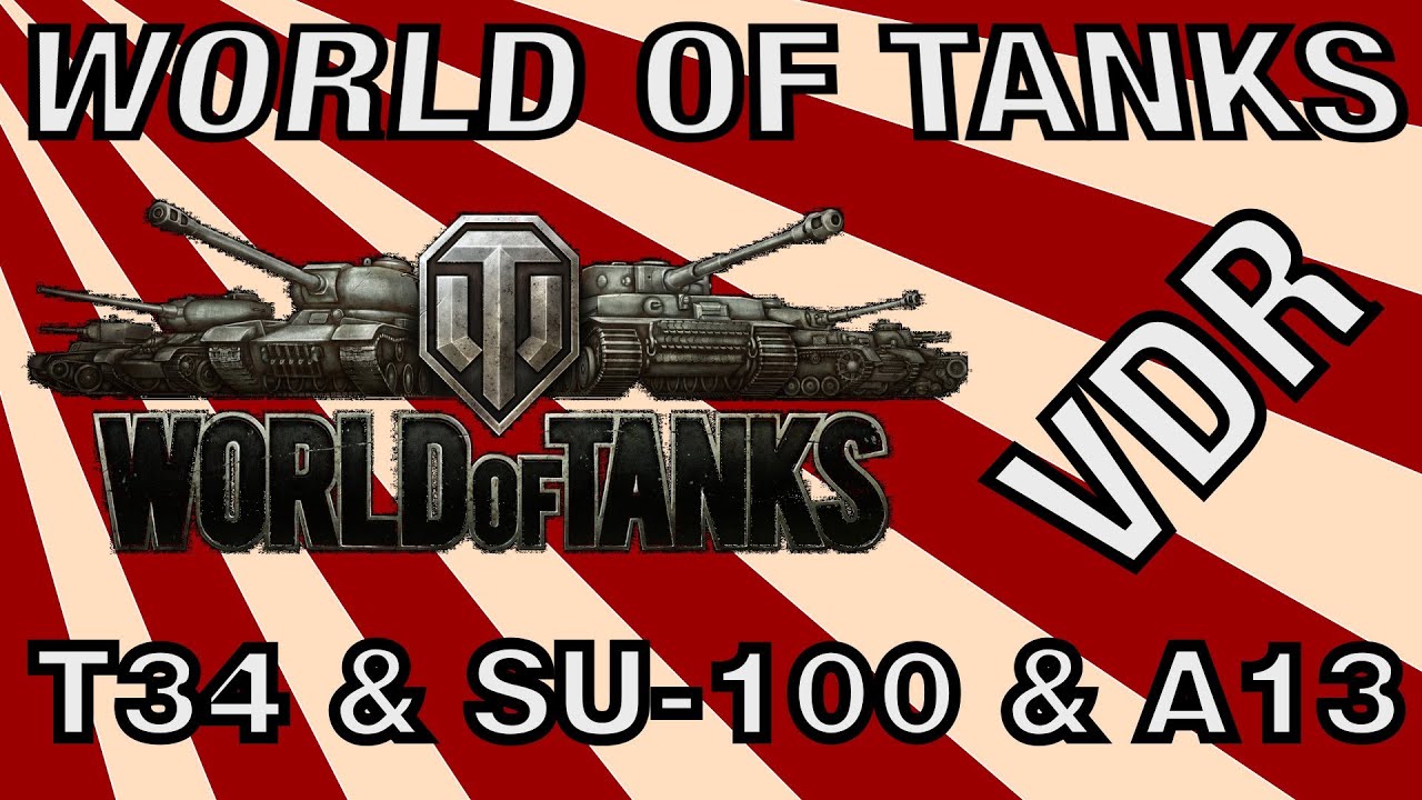 Zagrajmy w World of Tanks #38 - T34, SU-100 oraz A13 Covenanter