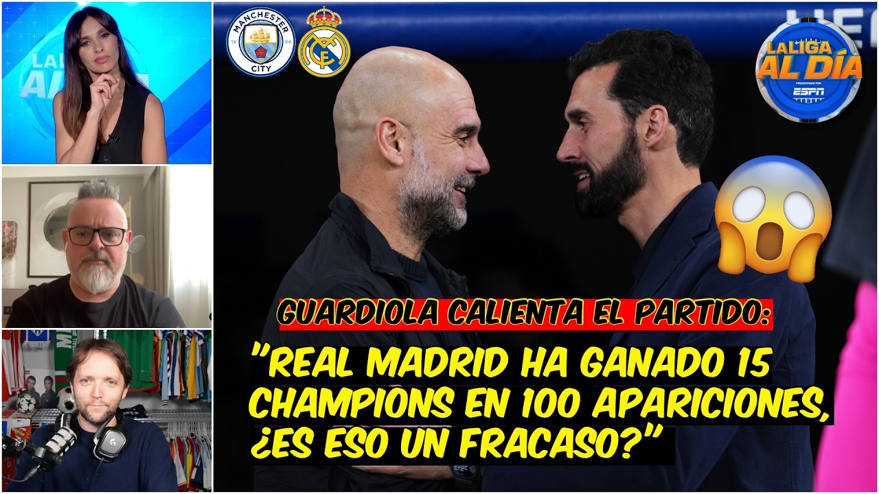 Guardiola CALIENTA el MANCHESTER CITY vs REAL MADRID: 15 Champions, ¿un FRACASO? La Liga Al Día