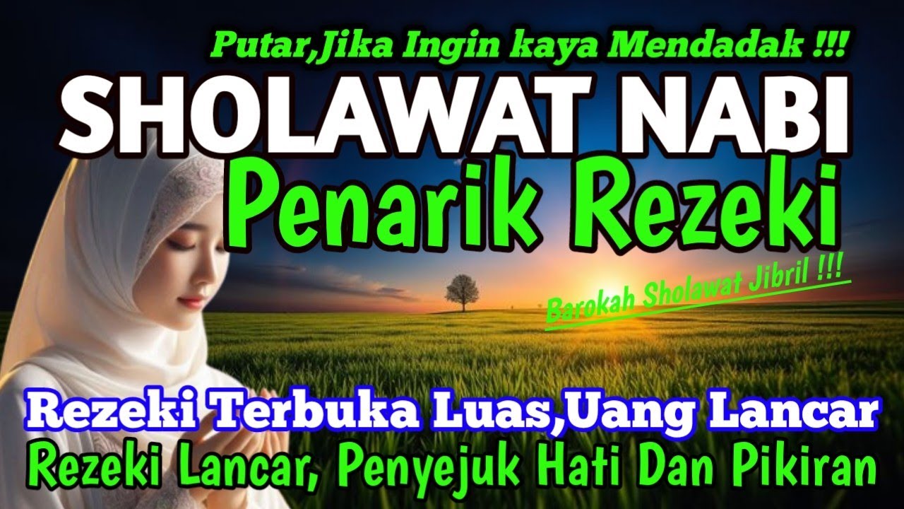 SHOLAWAT JIBRIL PENARIK REZEKI PALING DAHSYAT, Sholawat Nabi Muhammad SAW, SALAWAT PALING MERDU