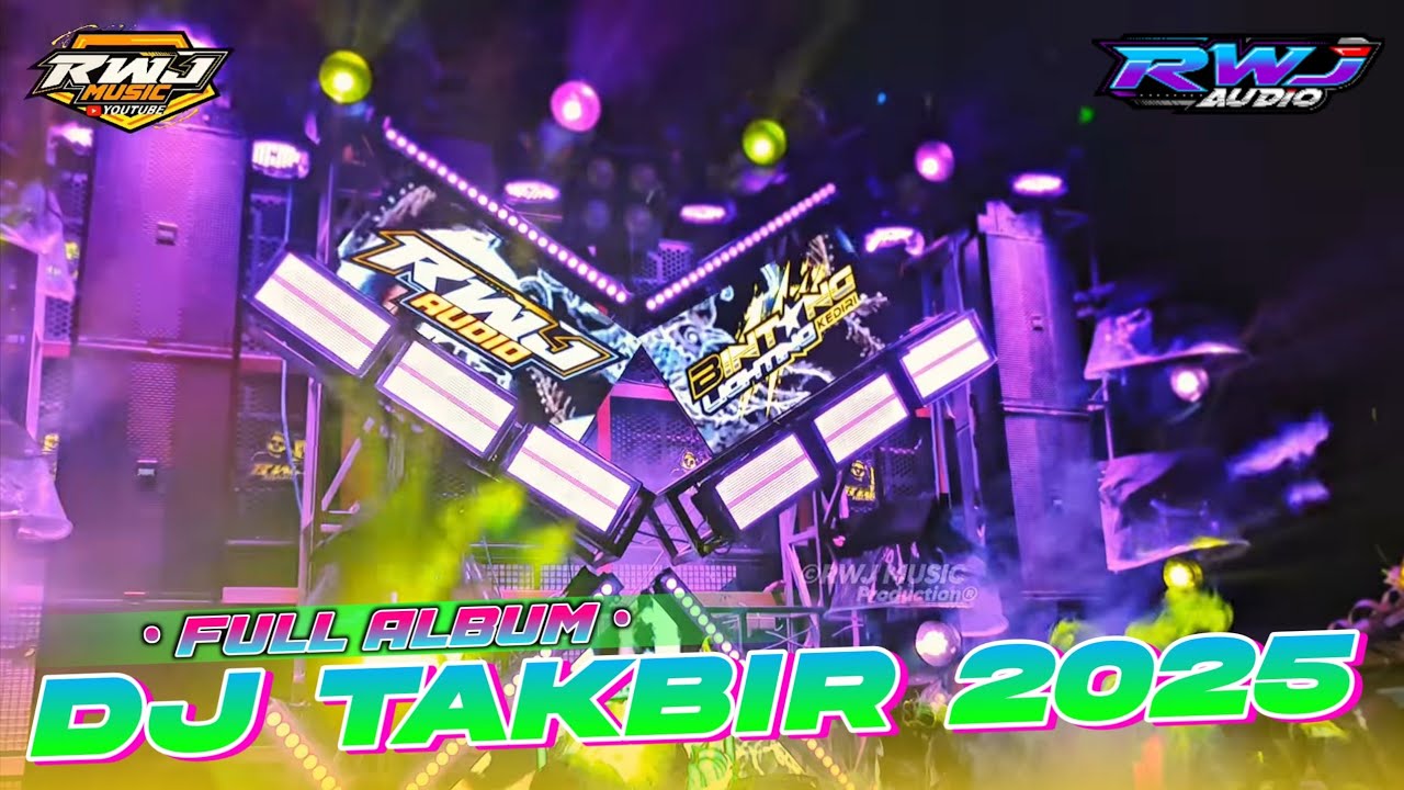 FULL ALBUM DJ TAKBIRAN 2025 TERBARU • RWJ MUSIC