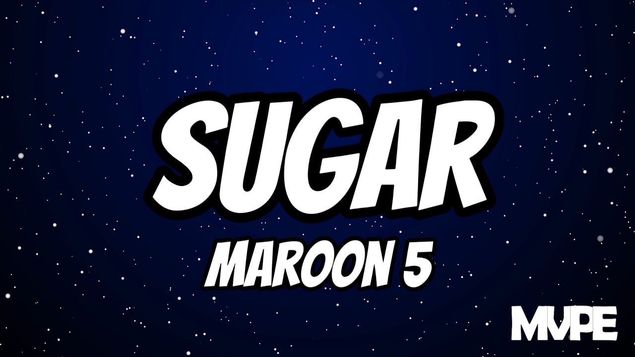 Maroon 5 - Sugar (Lyrics)
