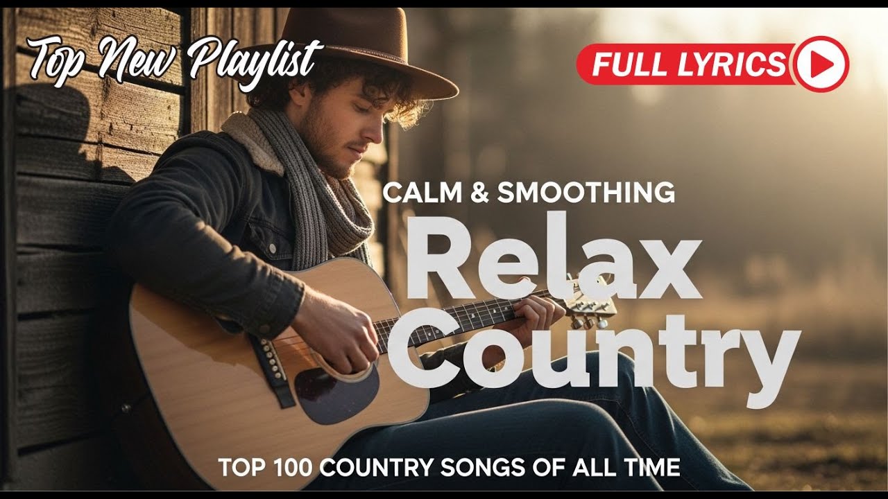 Peaceful Country Songs Collection Relaxing Guitar Country With Lyrics