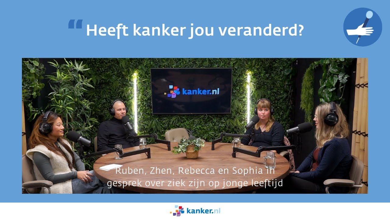 Jong en kanker podcast: in gesprek over verandering door kanker