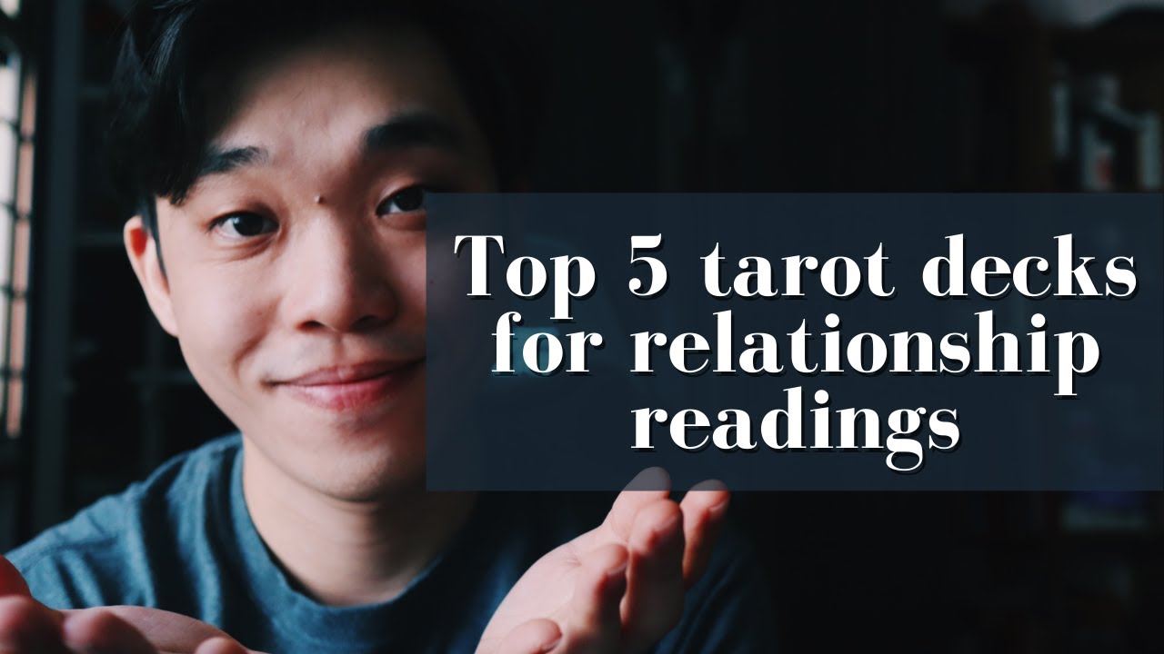 Top 5 Tarot Decks for Relationship readings