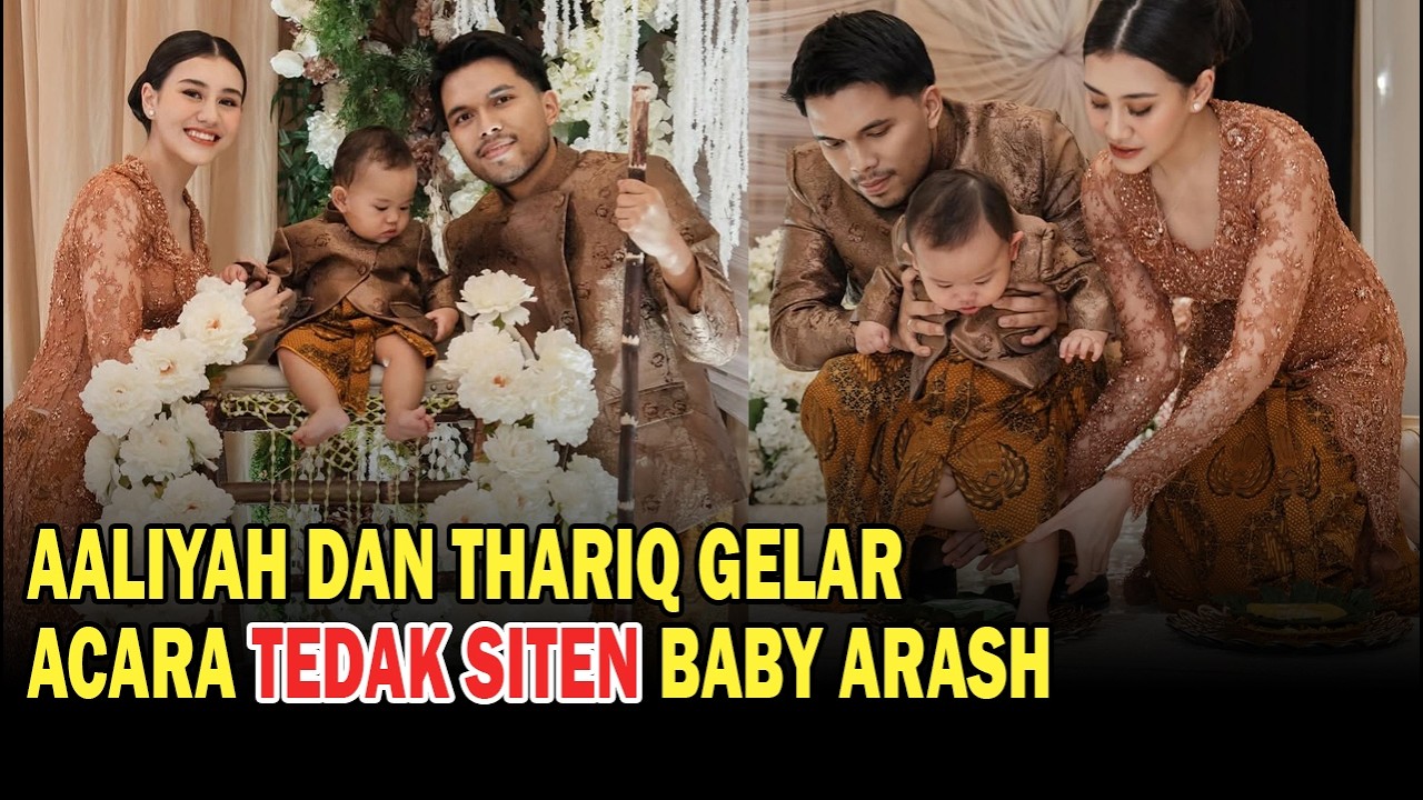 Aaliyah dan Thariq Gelar Acara Tedak Siten Sang Anak, Gemesnya Tingkah Baby Arash