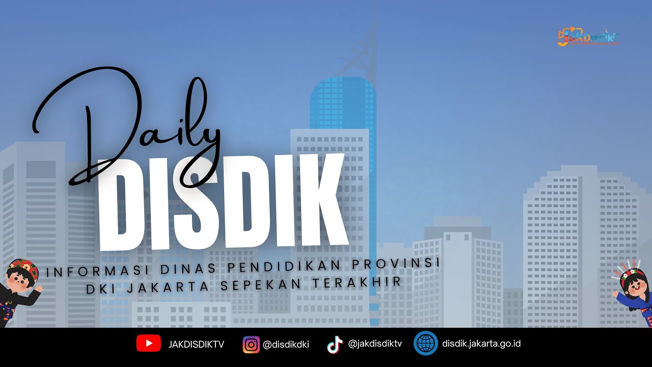 [EPS.07 - DAILY DISDIK] REKAP KEGIATAN DINAS PENDIDIKAN PROVINSI DKI JAKARTA SEPEKAN TERAKHIR