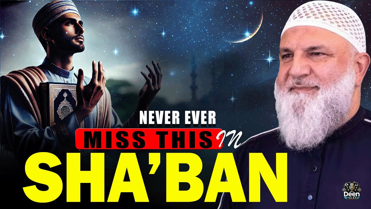 If You Miss Sha’ban, Ramadan Will Feel Empty Don’t Miss This! | Ustadh Mohamad Baajour