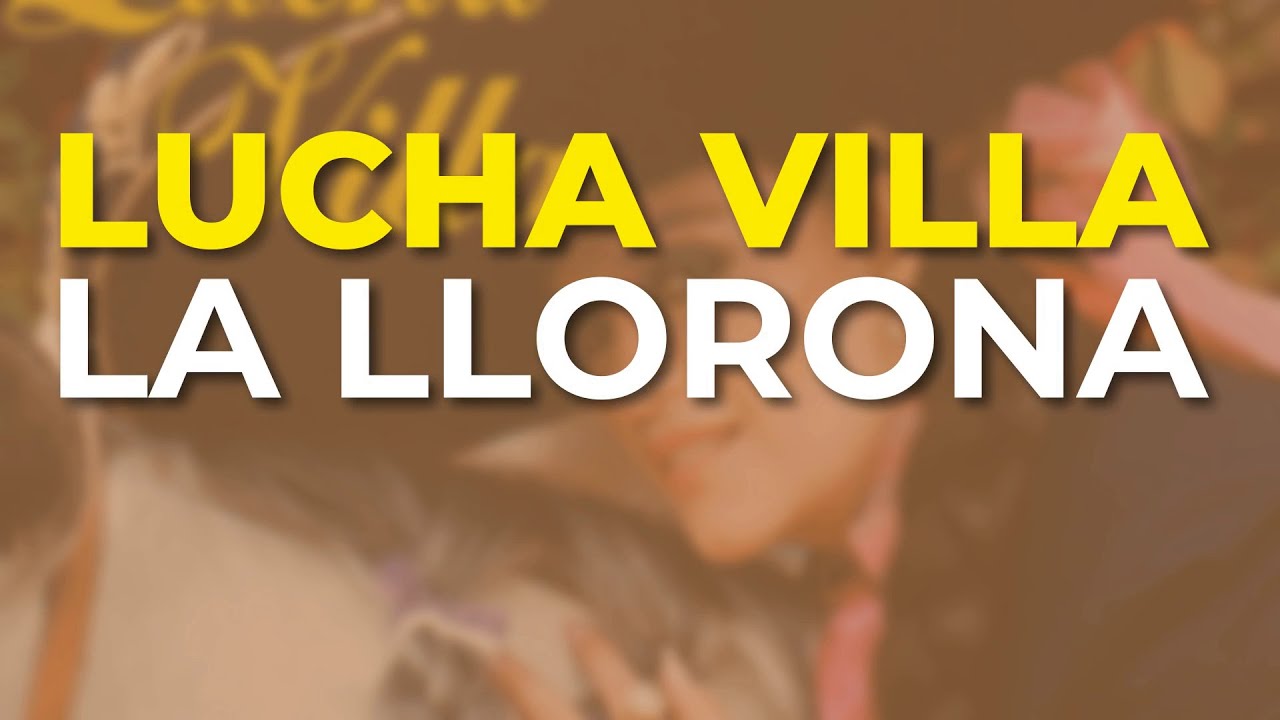 Lucha Villa - La Llorona (Audio Oficial)