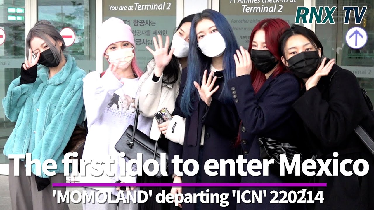 220214 MOMOLAND,  Mexico! wait for us! - RNX tv