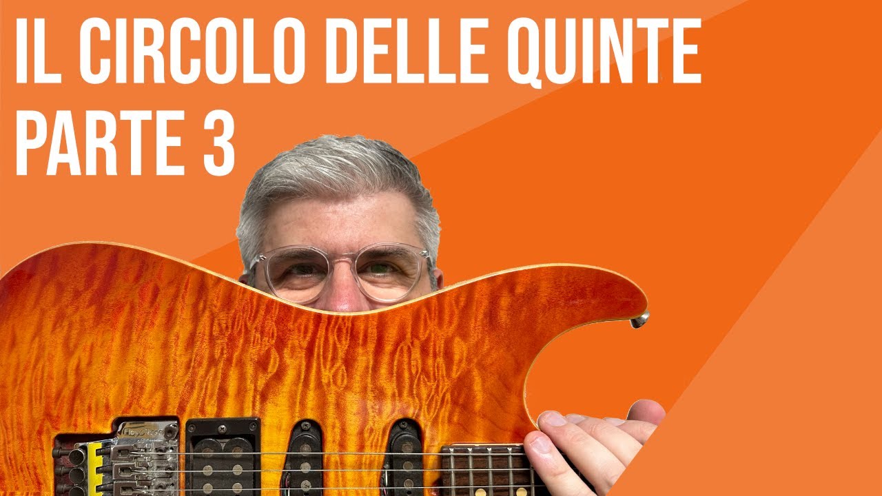IL CIRCOLO DELLE QUINTE : parte 3🎸