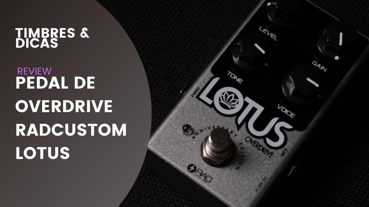 PEDAL DE OVERDRIVE RAD CUSTOM SHOP LOTUS REVIEW
