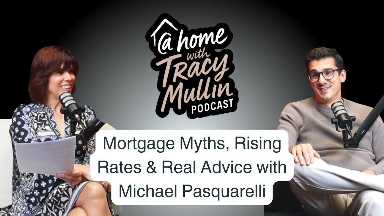 Mortgage Myths, Rising Rates & Real Advice with Michael Pasquarelli