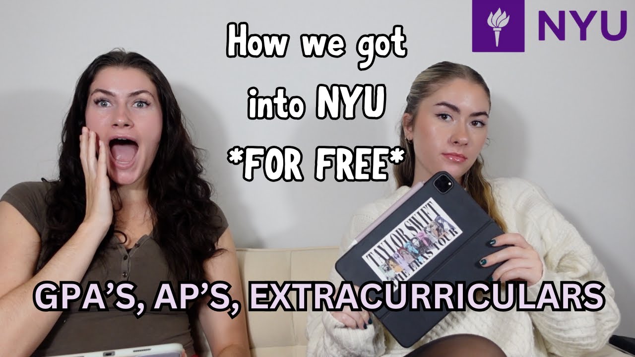 How We Got A Full Scholarship to NYU | how to get into NYU | application: gpa's, AP scores, clubs