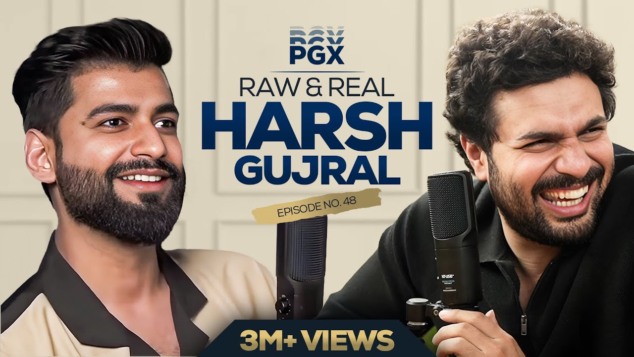 Prakhar Gupta x Harsh Gujral | PGX #48 @Harshgujral
