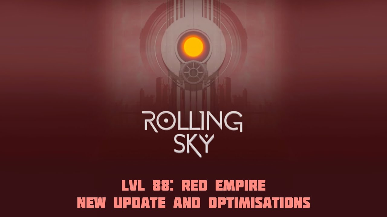 Rolling Sky: Lvl 88: Red Empire: New update and optimisations