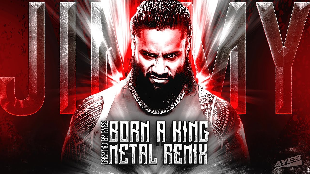 Jimmy Uso - Born A King (METAL REMIX)