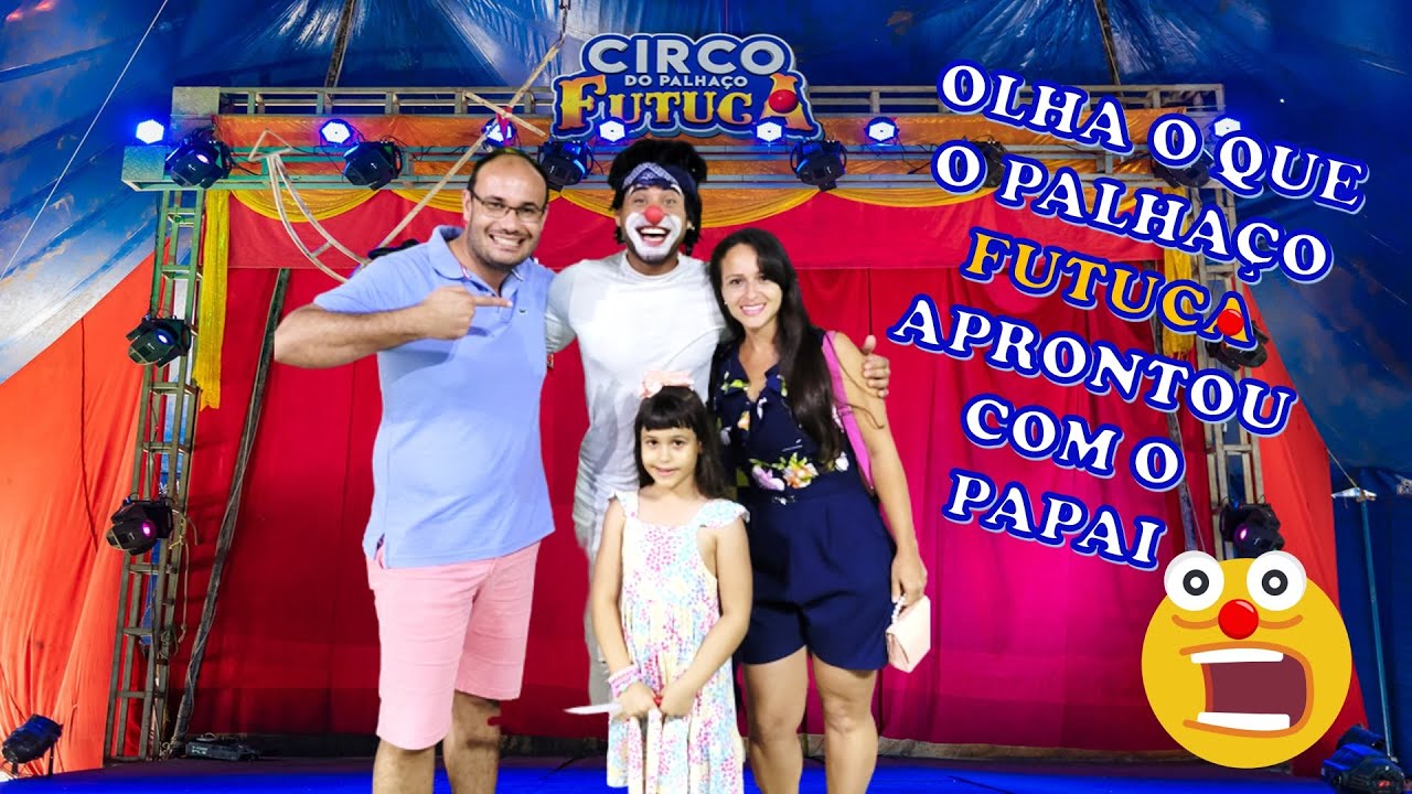 FOMOS AO CIRCO DO PALHAÇO FUTUCA, O QUE SERÁ QUE ELE APRONTOU COM O PAPAI?