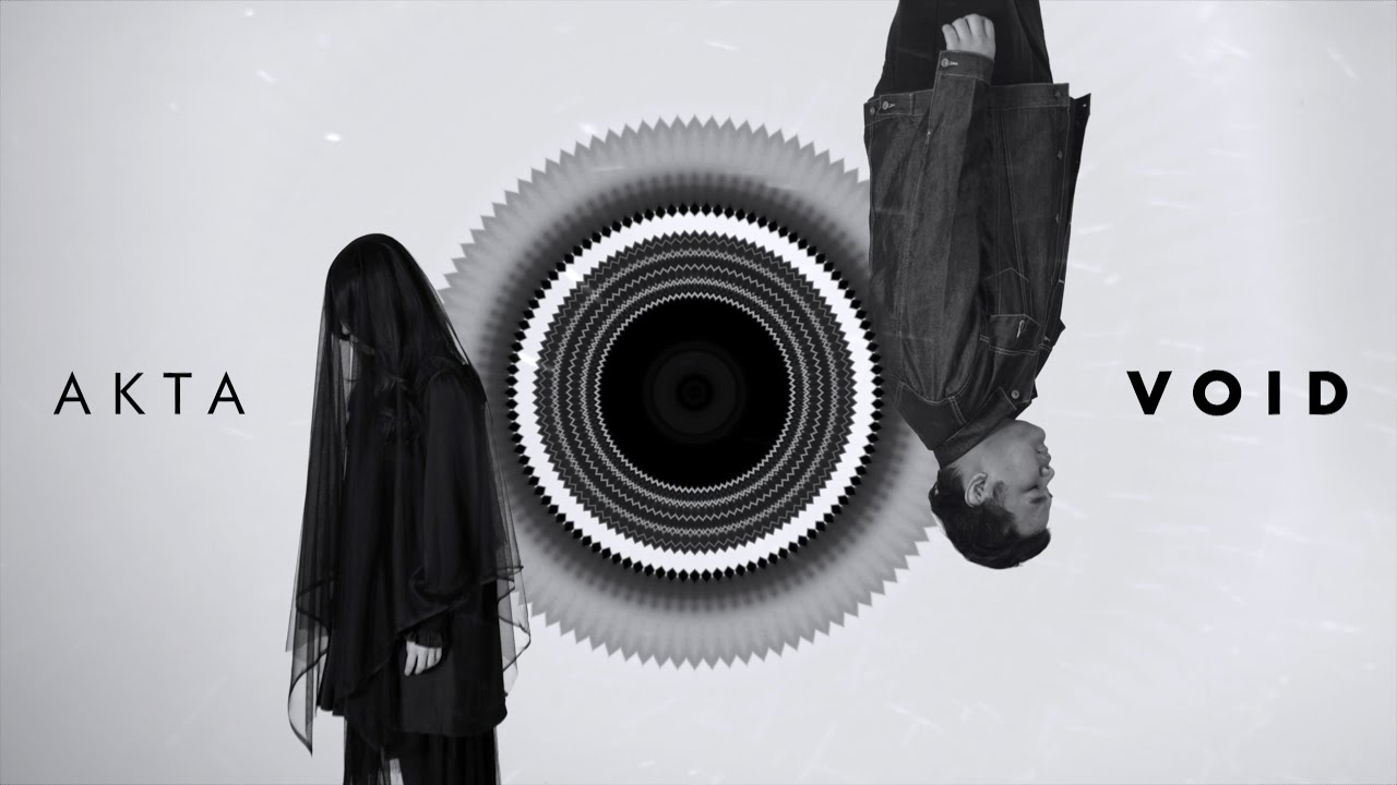AKTA - Void (Official Music Video)