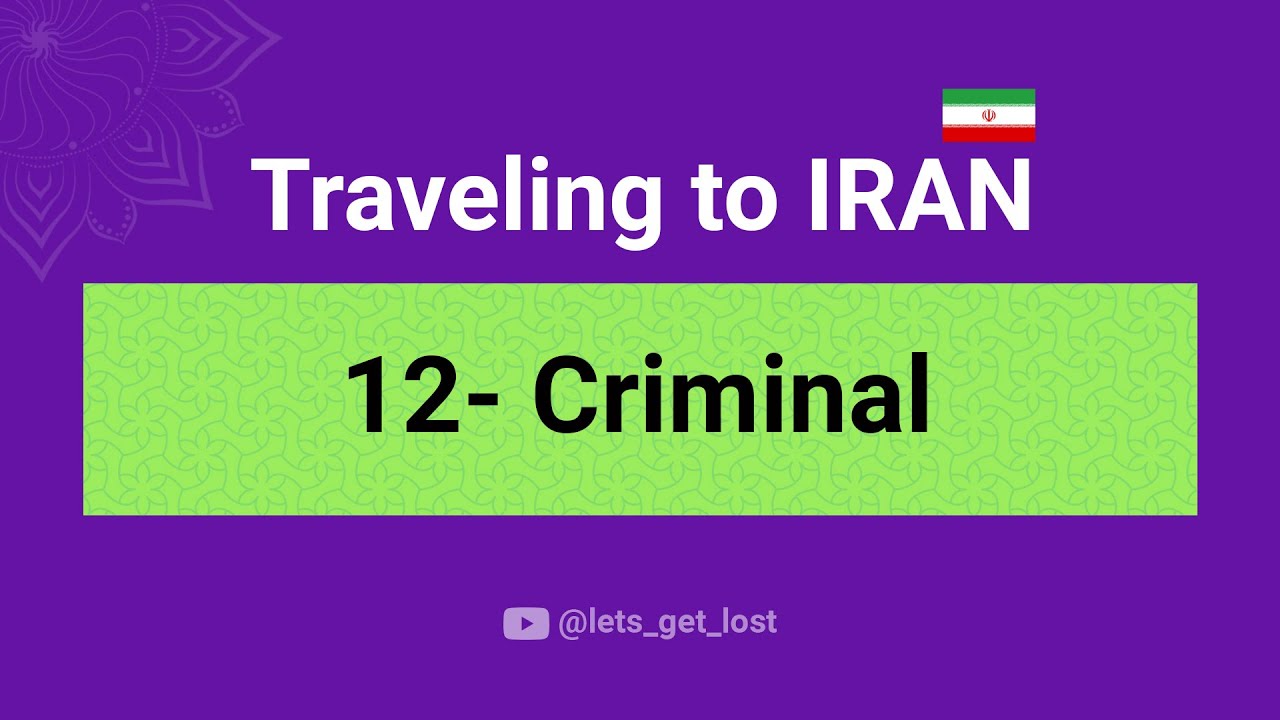 Is Iran safe to Travel? Part 12- Criminals | 4K