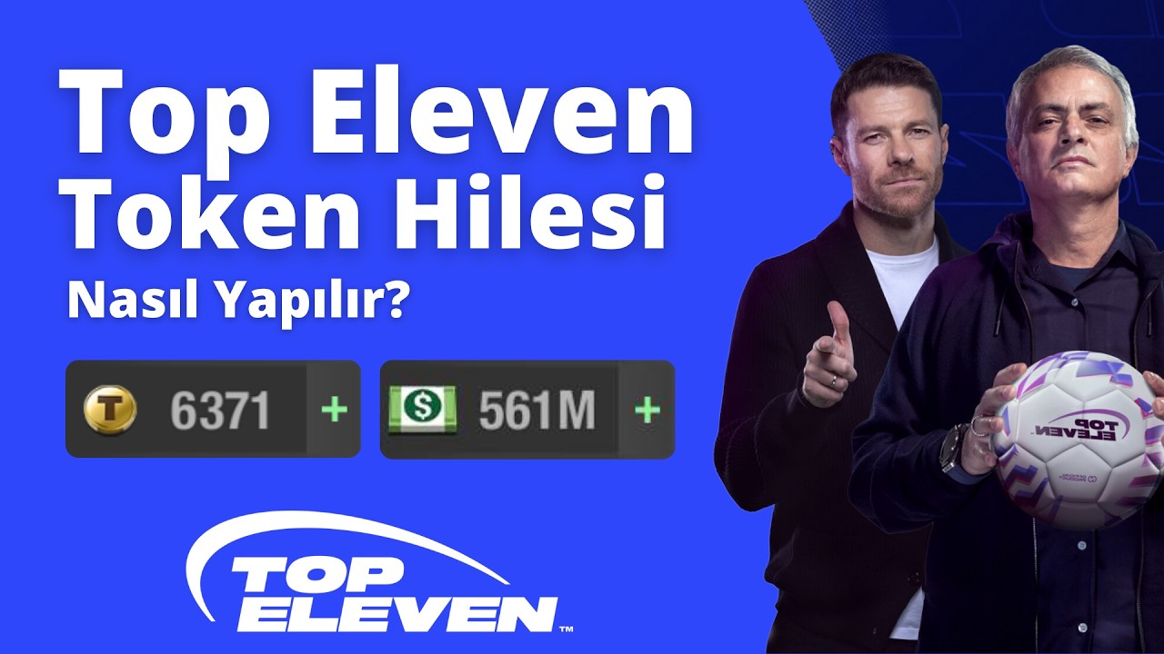 Top Eleven Token Hilesi Nasıl Yapılır? Top Eleven Hile 2025(Kanıtlı)