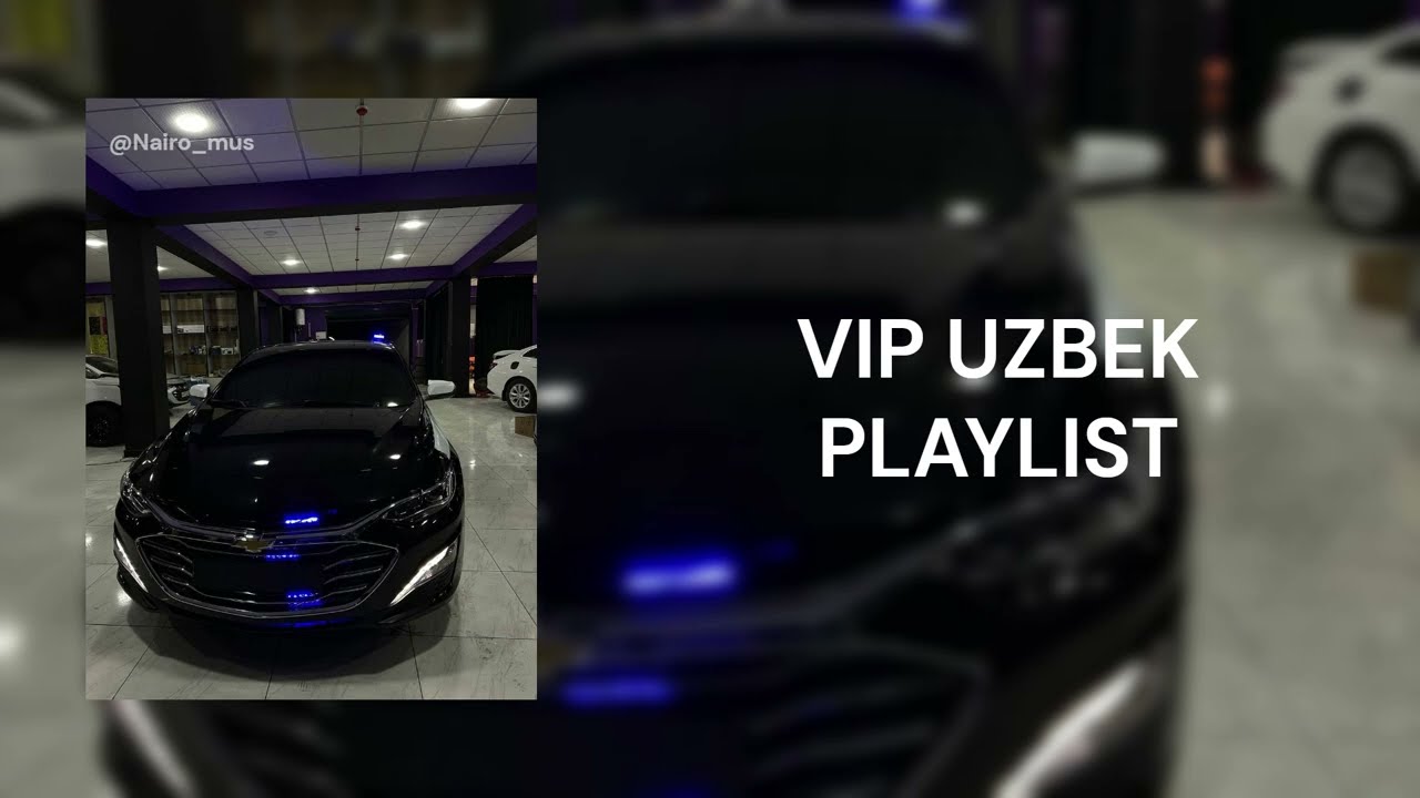 VIP UZBEK PLAYLIST | ВИП УЗБЕК ПЛЕЙЛИСТ