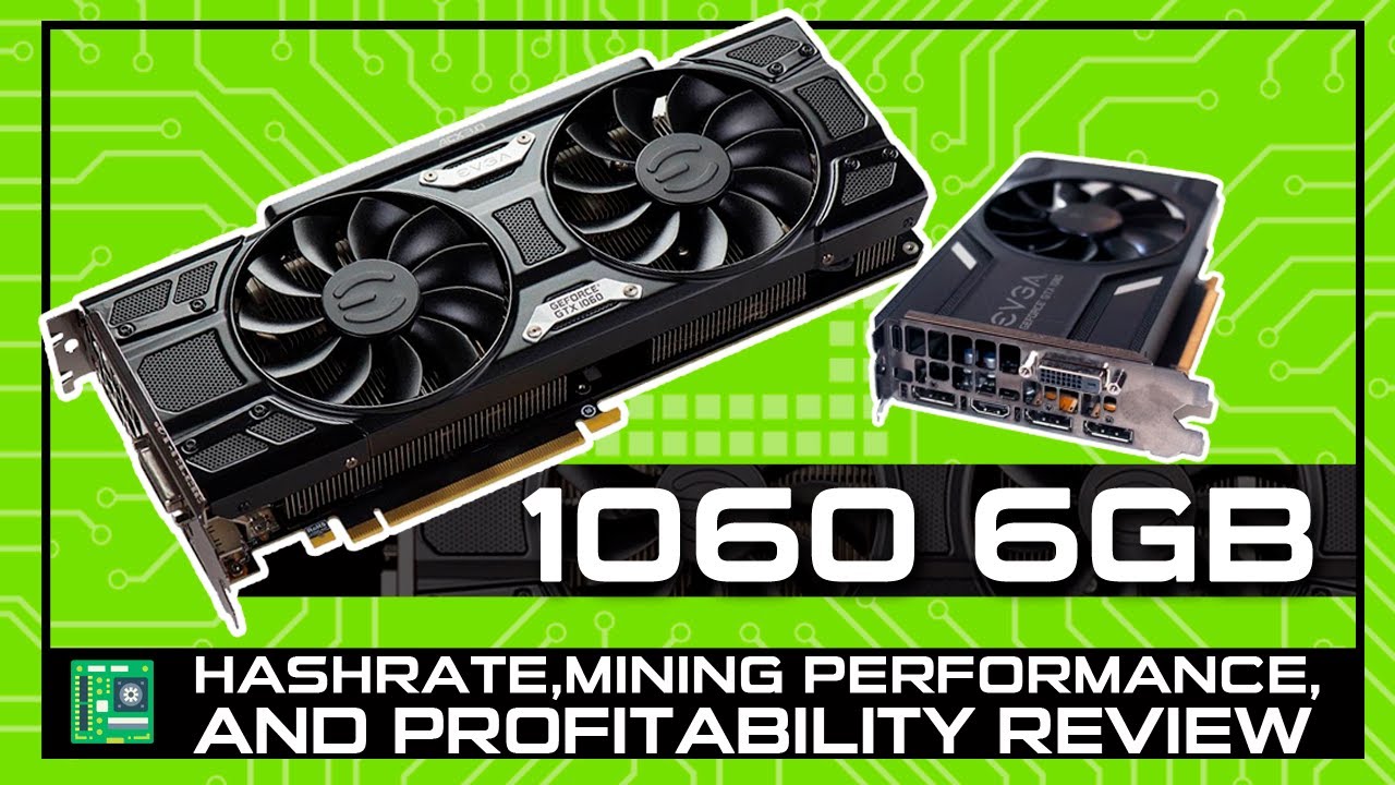 🔴🔴 What Cryptocurrencies To Mine With A 1060 6GB GPU [Hashrate Review] ✅✅
