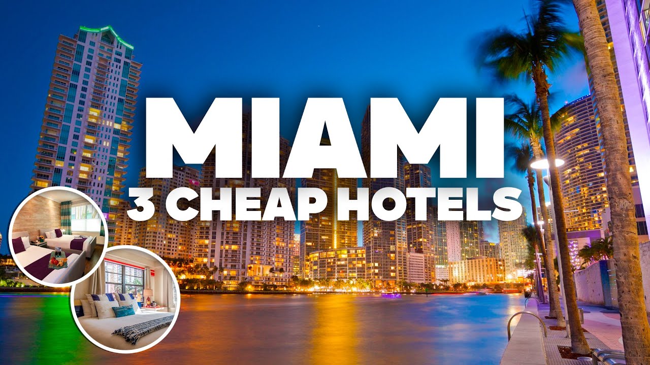 3 GOOD AND CHEAP HOTELS IN MIAMI! Great location, close to everything!