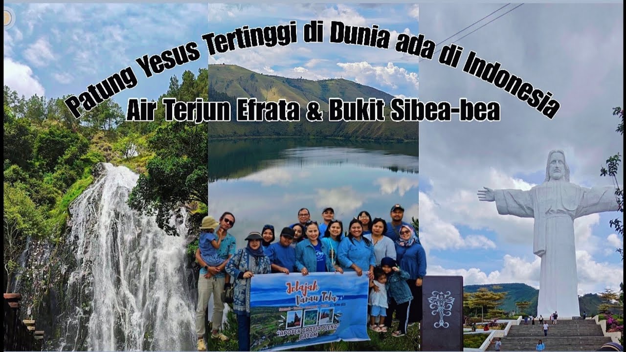 Air Terjun Efrata yang Ramah & Bukit Sibea-bea - Monumen Patung Yesus Tertinggi di Dunia