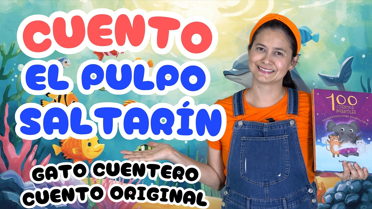 APRENDE A DISFRUTAR LA VIDA SANAMENTE CON EL CUENTO EL PULPO SALTARÍN | GATO CUENTERO |