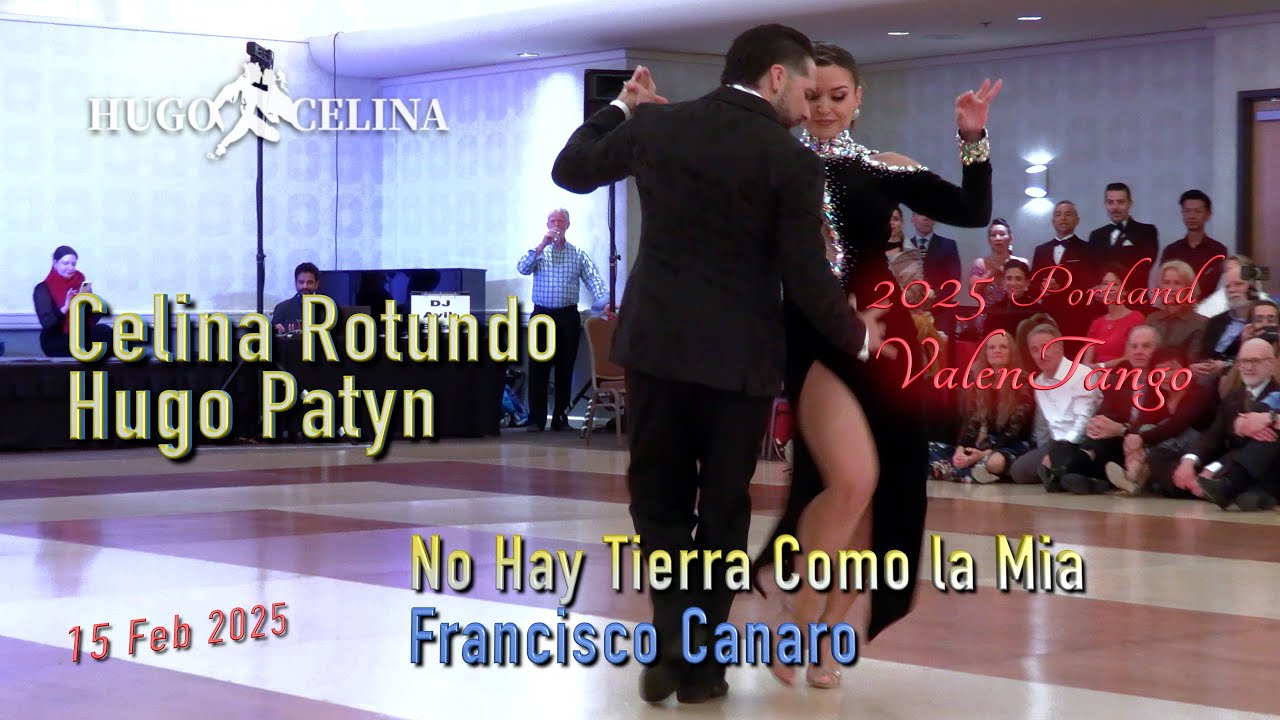 Celina Rotundo & Hugo Patyn - No Hay Tierra Como la Mia - Francisco Canaro - ValenTango 2025