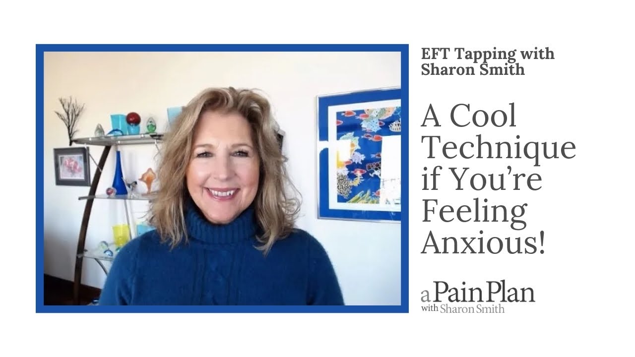 A Cool Technique if You're Feeling Anxious!   EFT Tapping with Sharon Smith