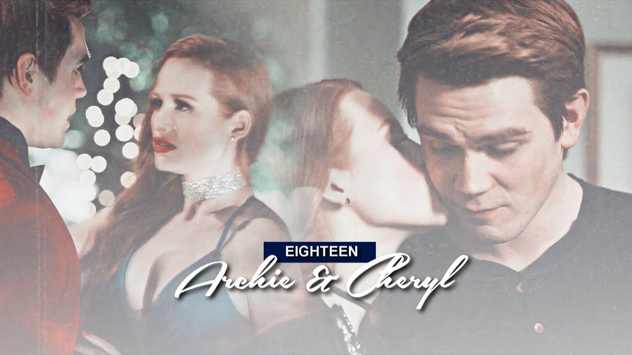 ARCHIE & CHERYL || EIGHTEEN