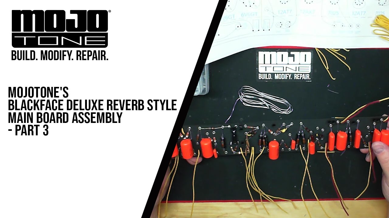 Mojotone's Blackface Deluxe Reverb Main Board Assembly - Part 3