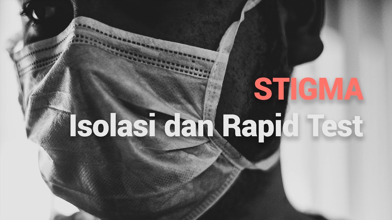 Stigma Isolasi Dan Rapid Test COVID-19