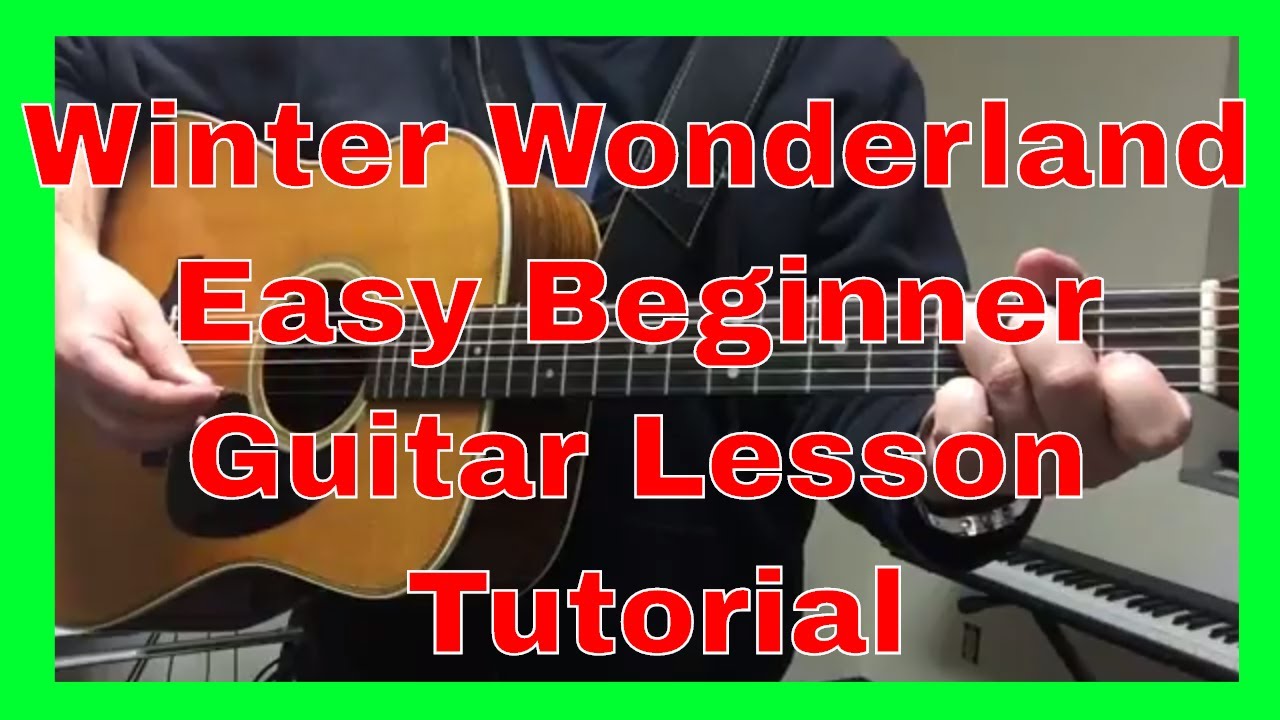 Winter Wonderland Easy Beginner Christmas Guitar Lesson Tutorial