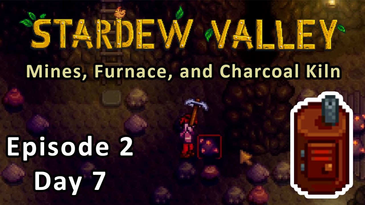 Mines, Furnace, and Charcoal Kiln | Stardew Valley | Episode 2