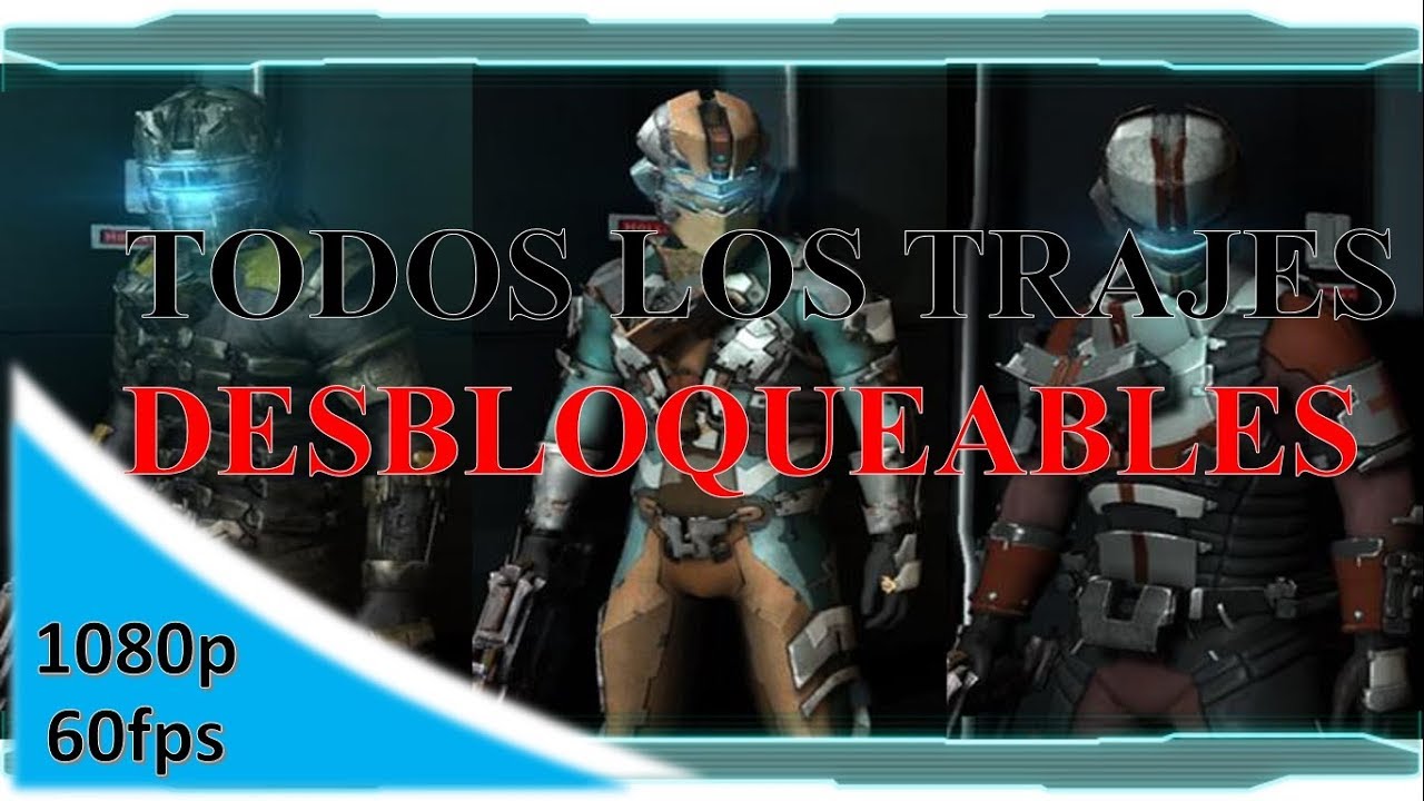 DEAD SPACE 2 TODOS LOS TRAJES DESBLOQUEABLES