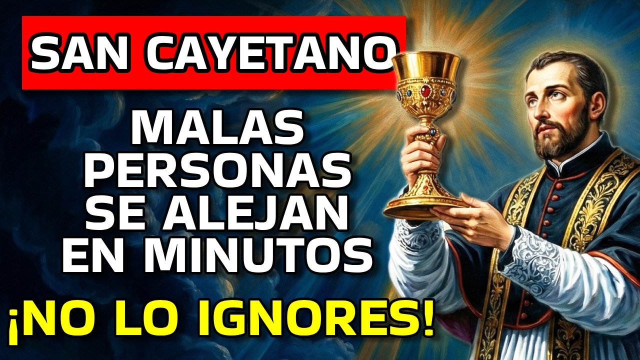 ORACIÓN DE SAN CAYETANO ✝️ PARA ALEJAR TODO MAL AL INSTANTE