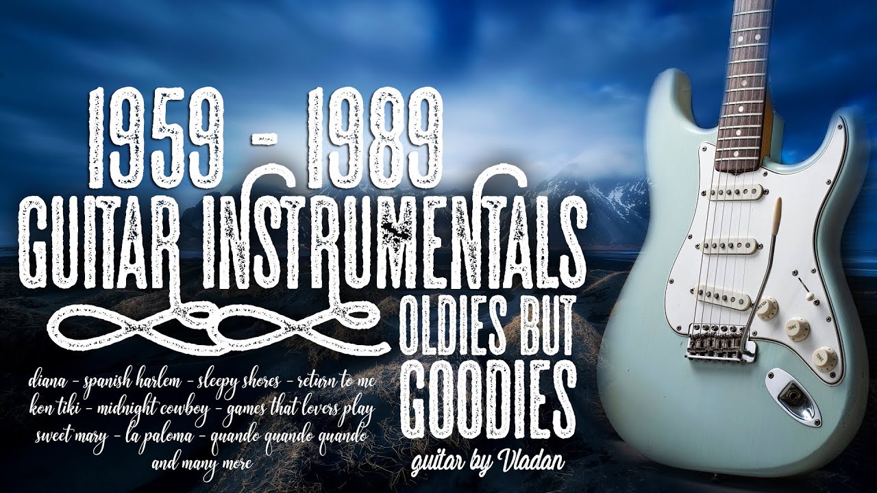 Guitar  Instrumentals 1959-1989 Oldies But Goodies - Guitar by Vladan HQ audio
