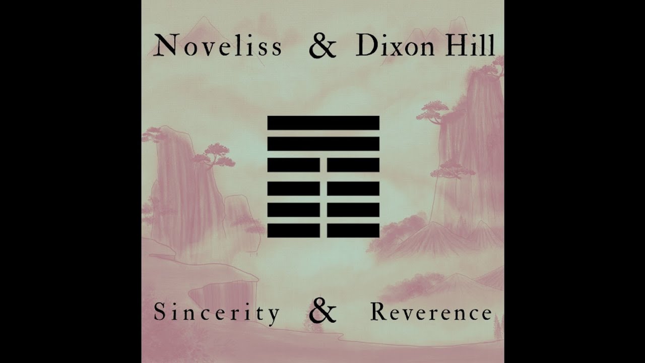 Noveliss x Dixon Hill - Sincerity and Reverence