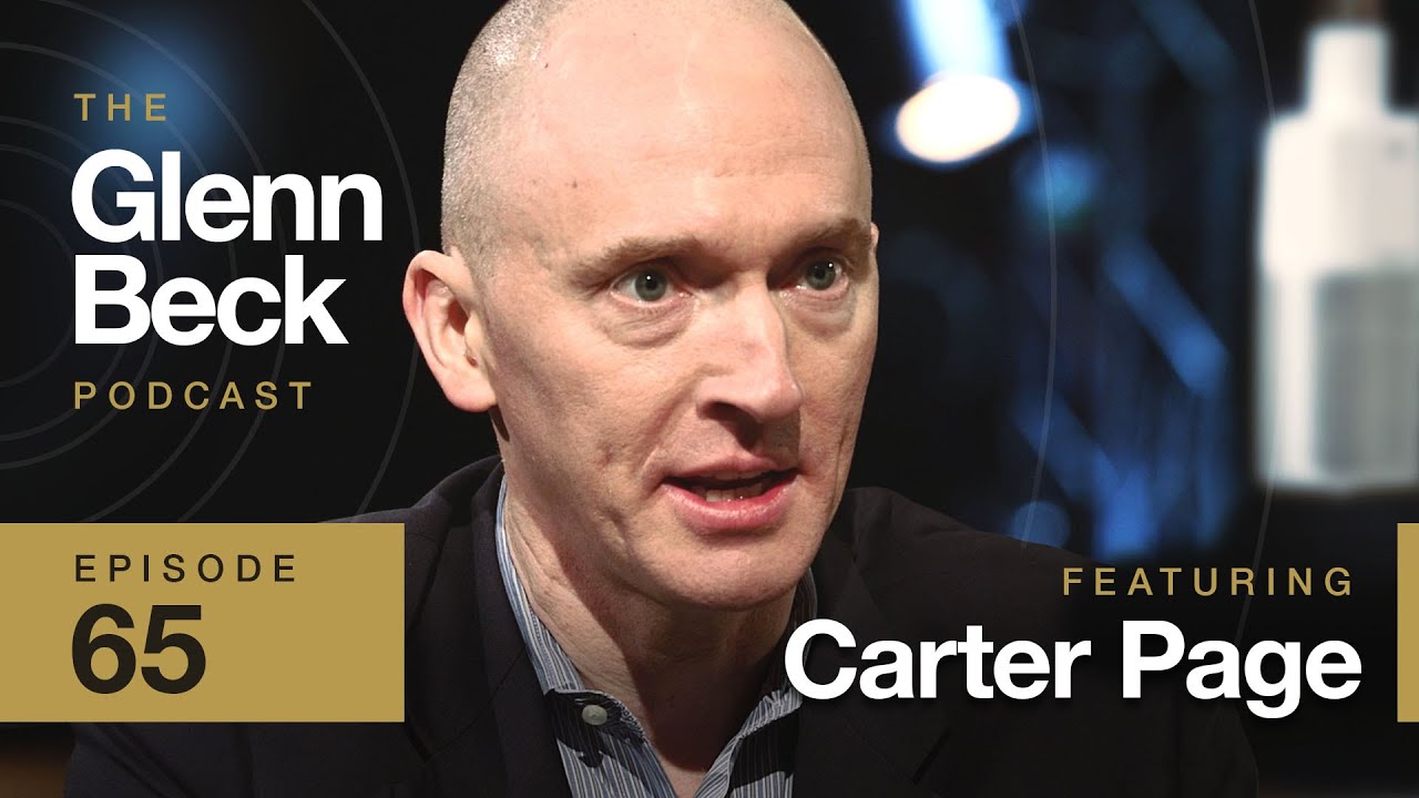 Smeared by the DNC and FBI, Carter Page is fighting back | Ep 65 | The Glenn Beck Podcast