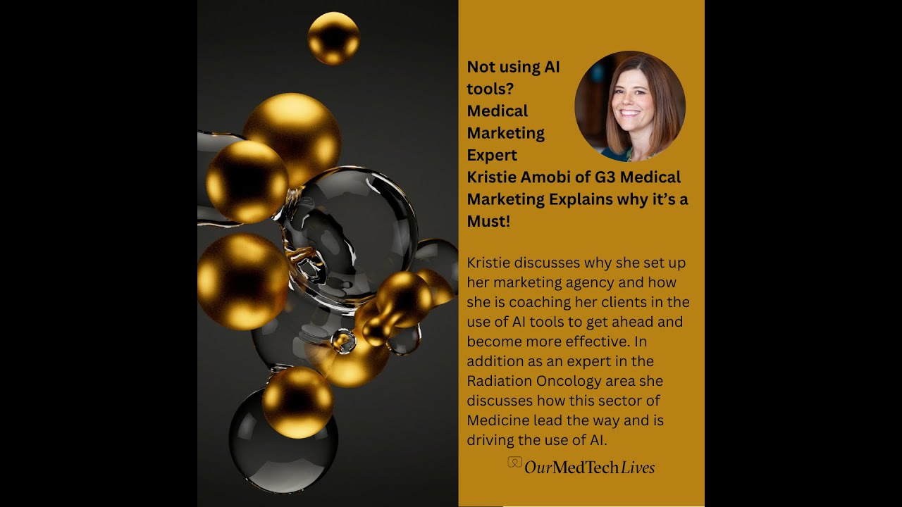 Not using AI tools? Marketing Expert Kristie Amobi of G3 Medical Marketing Explains why it&rsquo;s a Must!