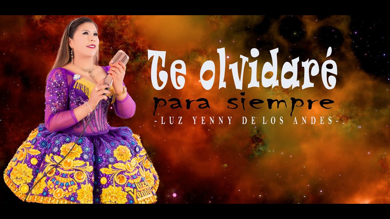 Luz Yenny De Los Andes - Te olvidaré para siempre - Primicia 2025 (Oficial)