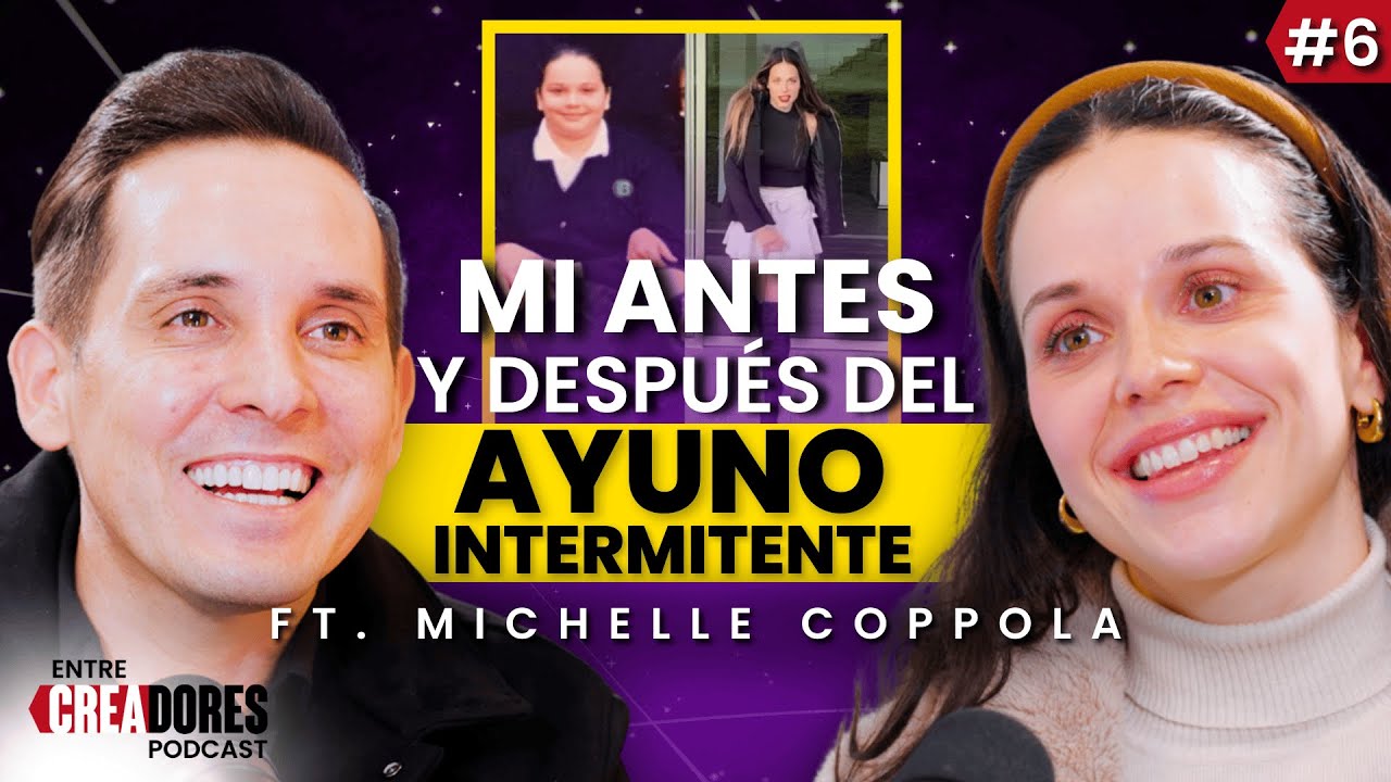 Reconstruí mi AUTOESTIMA con el AYUNO INTERMITENTE ft. Michelle Coppola | ENTRE CREADORES #6