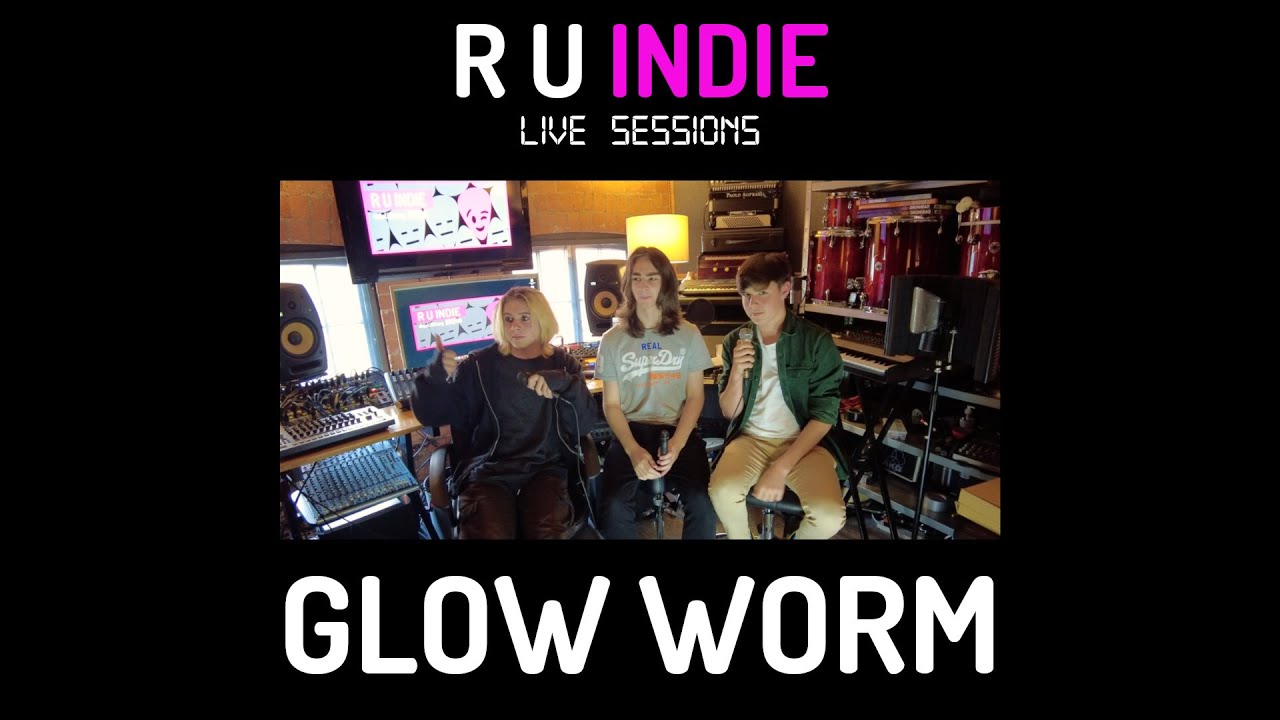 R U INDIE: Glow Worm (Full Session)
