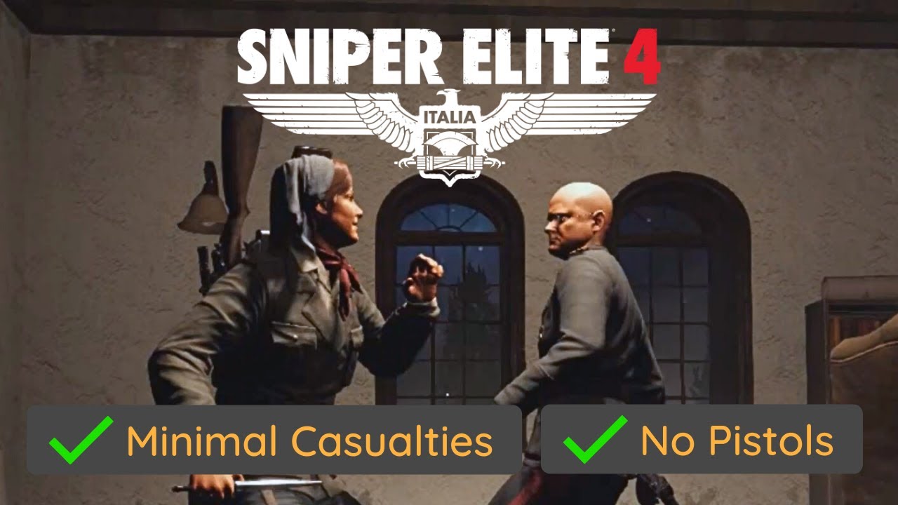 Sniper Elite 4 - Minimal Casualties + No Pistols (Mission #7 Challenge)
