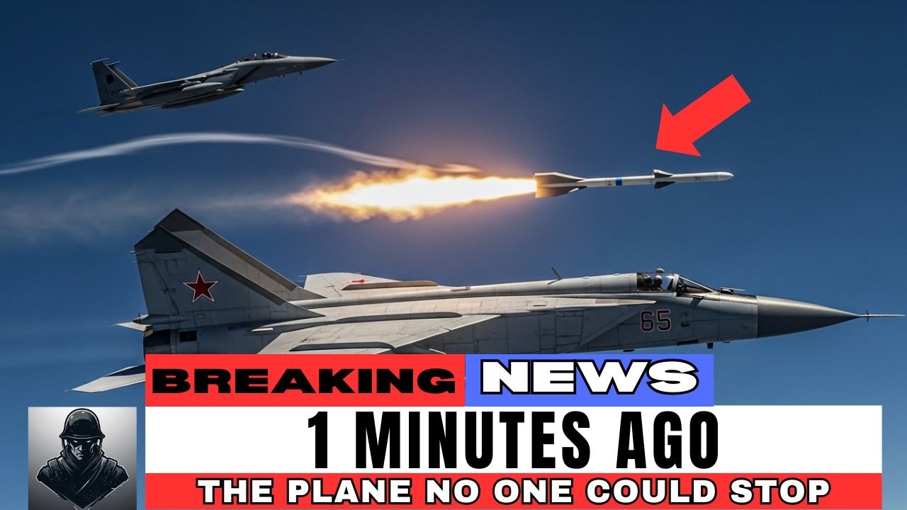 The Plane That Made Enemy Pilots Refuse to Fly — MiG-25 Foxbat