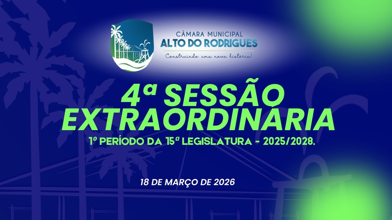 4ª Sessão Ordinária em 18 de março de 2026