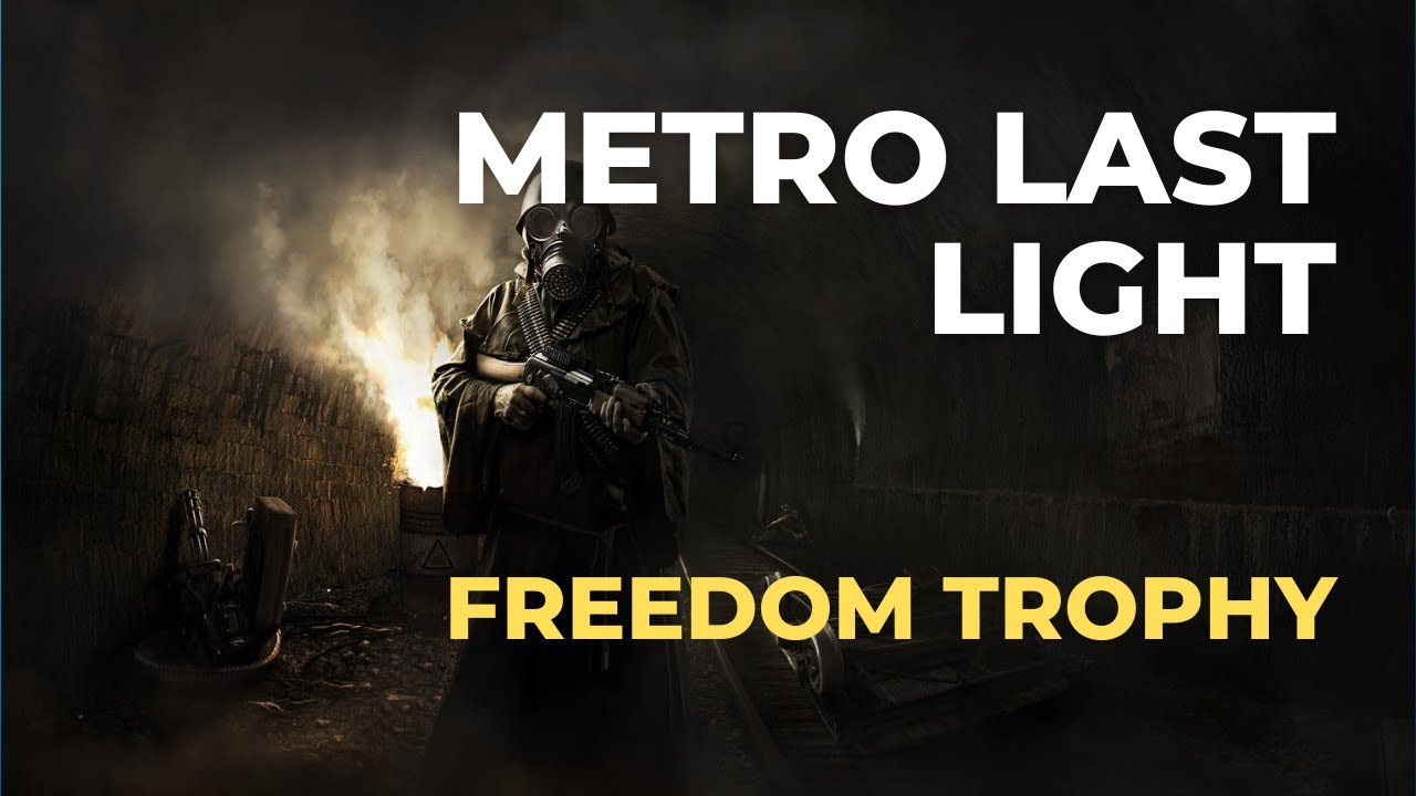 METRO LAST LIGHT: FREEDOM TROPHY PS4/XB1/XB360